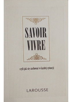 Savoir Vivre,Czyli jak się zachowywać w każdej sytuacji