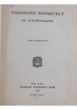 Theodore Roosevelt an autobiography, 1922 r.