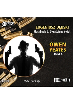 Owen Yeates tom 4 Flashback 2 Okradziony świat