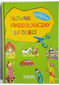 Słownik frazeologiczny dla dzieci