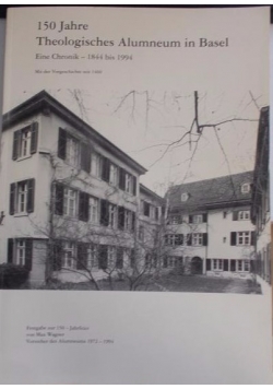 150 Jahre Theologisches Alumneum in Basel