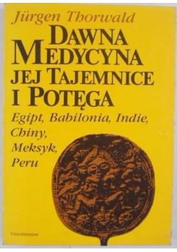 Dawna medycyna jej tajemnice i potęga