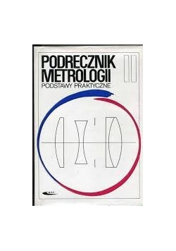 Podręcznik metrologii podstawy praktyczne