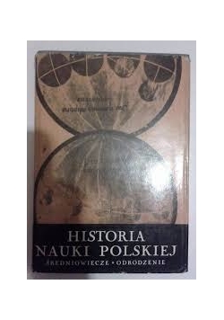 Historia Nauki Polskiej. średniowiecze, odrodzenie