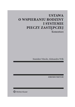 Ustawa o wspieraniu rodziny i systemie pieczy zastępczej Komentarz, nowa