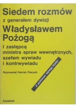 Siedem rozmów z generałem dywizji Władysławem Pożogą