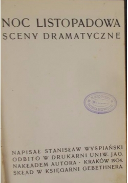Noc Listopadowa - Sceny Dramatyczne,1904 r.