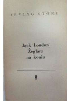 Jack London Żeglarz na koniu