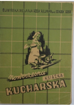 Nowoczesna praktyczna książka kucharska, 1946 r.