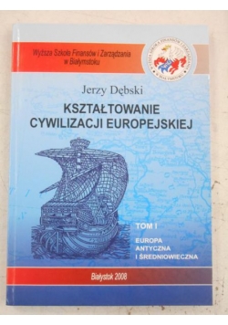 Kształtowanie cywilizacji europejskiej