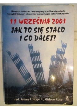 11 września 2011. Jak to się stało i co dalej?
