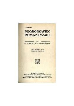 Pogrobowiec Romantyzmu,1909