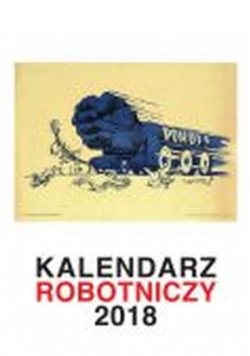 Kalendarz 2018 Robotniczy