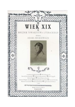 Wiek XIX Rocznik Towarzystwa Literackiego im. Adama Mickiewicza Rok VIII