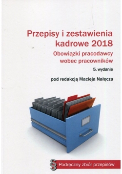 Przepisy i zestawienia kadrowe 2018 Obowiązki pracodawcy wobec pracowników