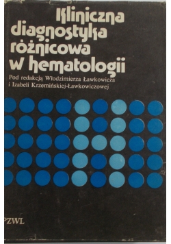Kliniczna diagnostyka różnicowa w hematologii