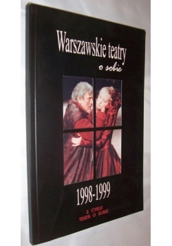 Warszawskie teatry o sobie 1998- 1999