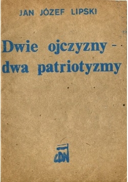 Dwie ojczyzny - dwa patriotyzmy