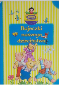 Bajeczki naszego dzieciństwa