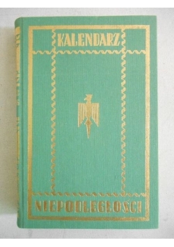Kalendarz niepodległości, reprint z 1939 r.