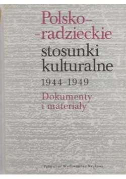 Polsko-radzieckie stosunki kulturalne 1944-1949.Dokumenty i materiały