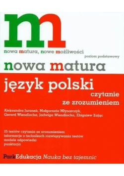 Nowa matura. Język polski czytanie ze zrozumieniem
