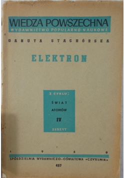 Elektron, świat atomów, zeszyt IV, 1950 r.