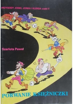Przygody Jonki, Jonka i Kleksa, cz. II, Porwanie księżniczki