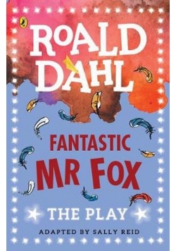 Fantastic Mr Fox The Play