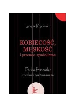 Kobiecość , Męskość  i przemoc symboliczna