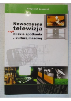 Nowoczesna telewizja czyli bliskie spotkanie z kulturą masową