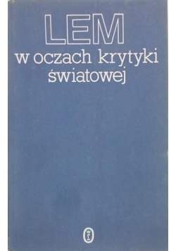 Jarzębski Jerzy (opr.) - Lem w oczach krytyki światowej