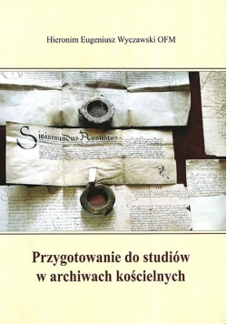 Przygotowanie do studiów w archiwach kościelnych