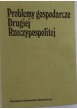 Problemy gospodarcze drugiej Rzeczypospolitej