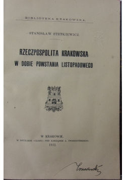 Rzeczpospolita Krakowska w dobie powstania listopadowego, 1912r.