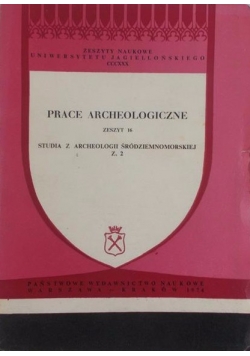Prace archeologiczne.Zeszyt 16. Studia z archeologii śródziemnomorskiej, z. 2