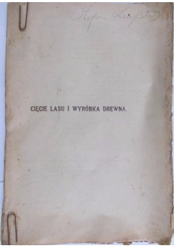 Cięcie lasu i wyróbka drewna, 1922 r.