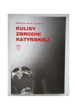 Kulisy zbrodni katyńskiej