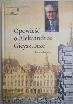 Opowieść o Aleksandrze Gieysztorze