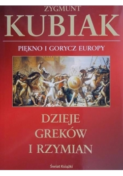 Dzieje Greków i Rzymian. Piękno i gorycz Europy
