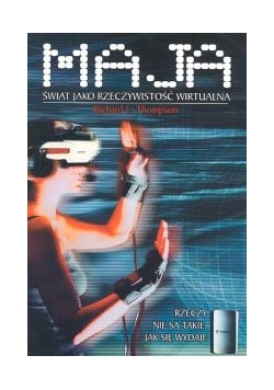Maja Świat jako rzeczywistość wirtualna