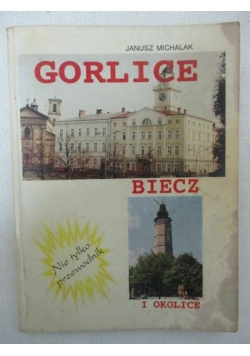 Gorlice, Biecz i okolice