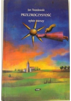 Przezroczystość. Wybór wierszy