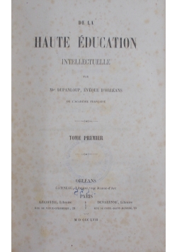 De la haute education intellectuelle, T I,  1857 r.