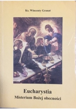 Eucharystia. Misterium Bożej obecności