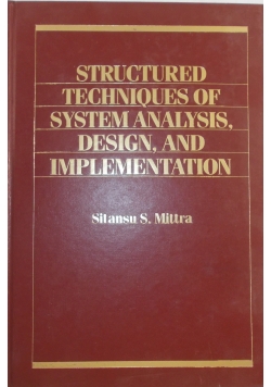 Structured techniques of system analysis, design, and implementation