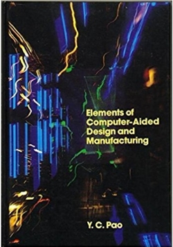 Elements of computer aided desing and manufacturing