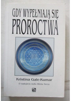 Gdy wypełniają się proroctwa