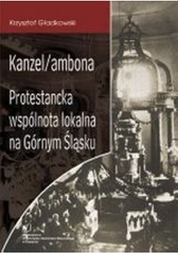 Kanzel/ ambona Protestancka współnota lokalna na Dolnym Śląsku