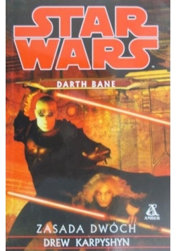 Star Wars darth Bane Zasada dwóch